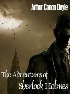 The Adventures of Sherlock Holmes - Arthur Conan Doyle